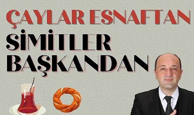 Başkan Yıldız; “Çaylar Esnaftan, Simitler Benden”