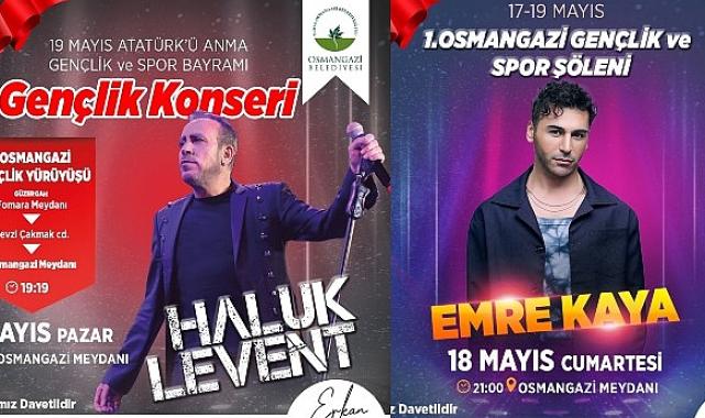 Osmangazi’de 3 gün sürecek 19 Mayıs Coşkusu Haluk Levent ve Emre Kaya ile Kutlanacak