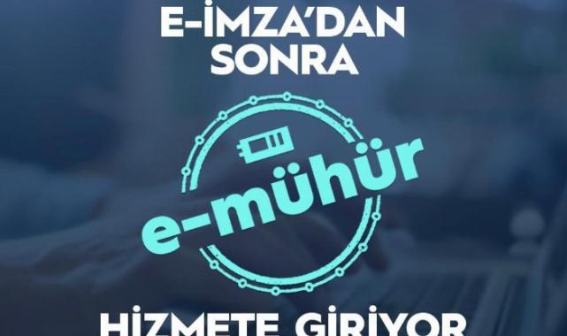 e-imza’dan sonra ‘e-mühür’ yolda