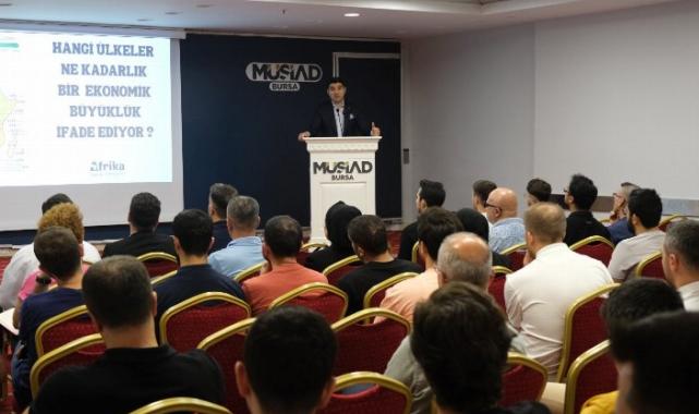MÜSİAD Bursa’da Afrika İhracat Fırsatları konuşuldu
