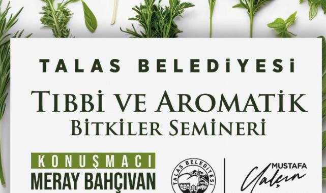 Talas’ta tıbbi ve aromatik bitkiler semineri