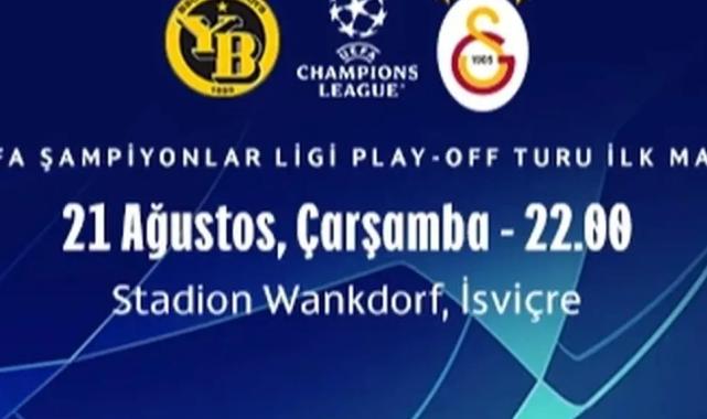 Galatasaray, UEFA Şampiyonlar Ligi Play-Off Turu’nda Young Boys ile karşılaşıyor
