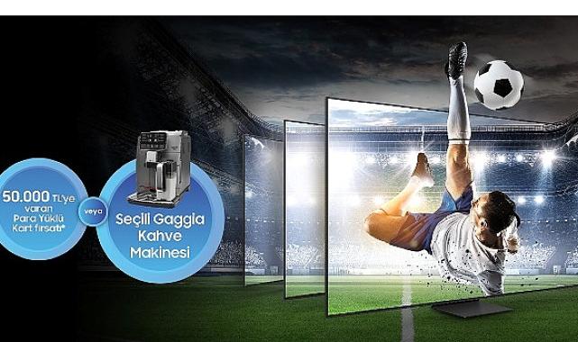 Samsung’da “Büyük TV Günleri” büyük fırsatlarla başladı!