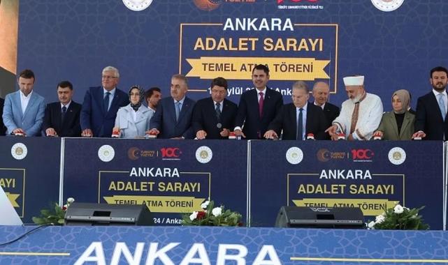 Yeni Ankara Adalet Sarayı’nın temeli atıldı