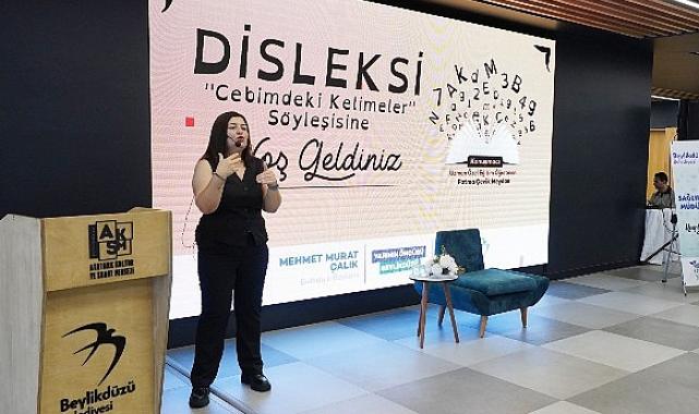 Beylikdüzü’nde “Disleksi: Cebimdeki Kelimeler” Söyleşisi Düzenlendi