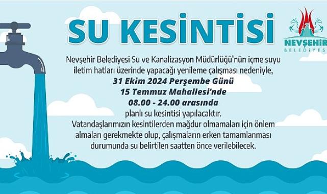 Nevşehir 15 Temmuz Mahallesi’nde Planlı Su Kesintisi