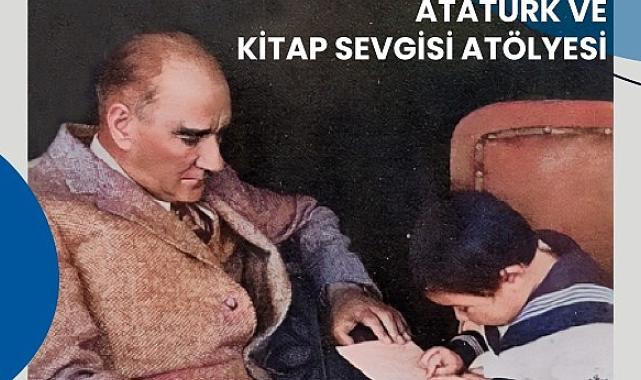 Atatürk Haftası’nda çocuklar Ata’sını Kent Kütüphanesi’nde anacak