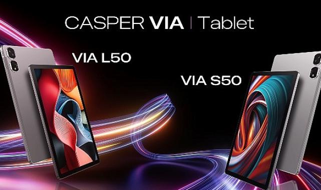 Casper 2025 Yılına Damga Vuracak İki Yeni Tableti VIA L50 ve VIA S50’yi Satışa Sundu!