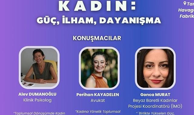 Gençlerin deneyim yolculuğu devam ediyor: Bu ayın teması “Kadın: Güç, İlham, Dayanışma”