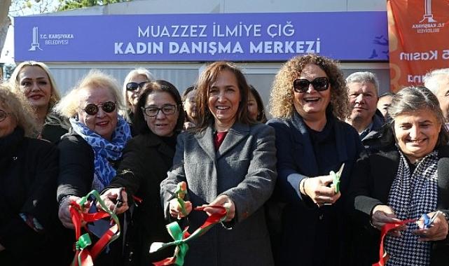 Karşıyaka Belediyesi Muazzez İlmiye Çığ Kadın Danışma Merkezi açıldı