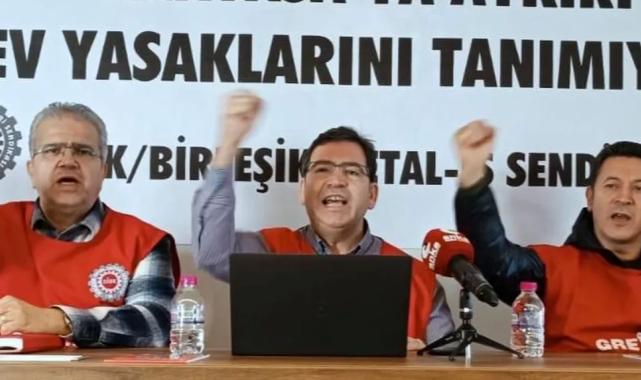 60 gün grev yasağı ‘Resmi’leşti! Yasağı tanımıyoruz!