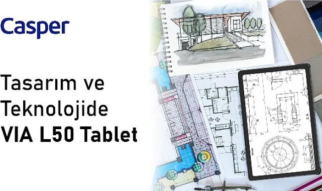 Casper VIA L50’nin Tasarımcılara ve Mimarlara Sağladığı 5 Fayda