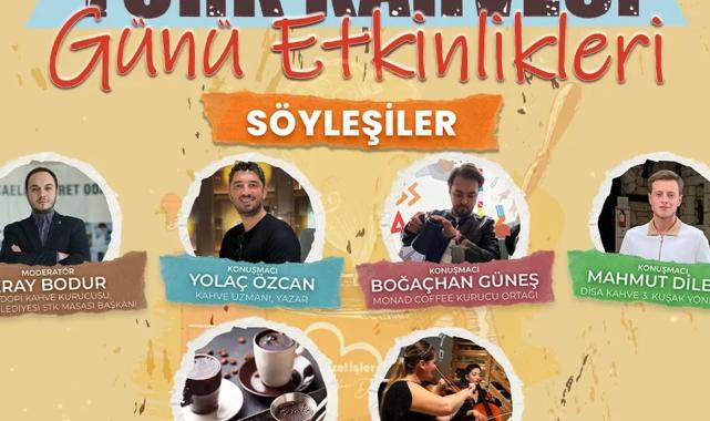Dünya Türk Kahvesi Günü coşkusu  4’üncü kez yaşanacak