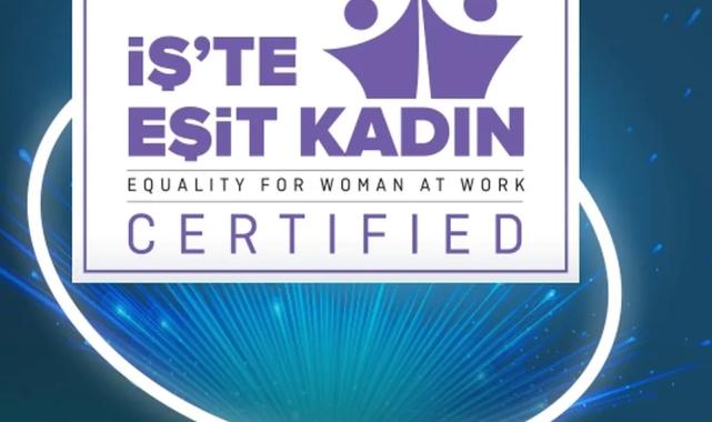 İş’te Eşit Kadın Sertifikası tüm sektörlerde büyüyor