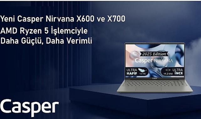 AMD Ryzen 5 İşlemciyle Güçlendirilen Casper Nirvana X600 ve X700 Performansta Çığır Açıyor
