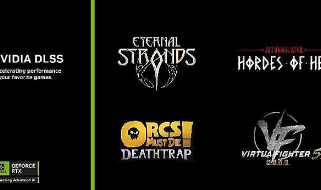 Eternal Strands, Orcs Must Die! Deathtrap, Virtua Fighter 5 R.E.V.O. ve Daha Fazlası DLSS Desteği Alıyor!
