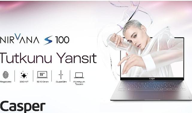Geniş Ekrana ve 300 NIT Parlaklığa Sahip Yeni Casper Nirvana S100 Satışa Çıktı!