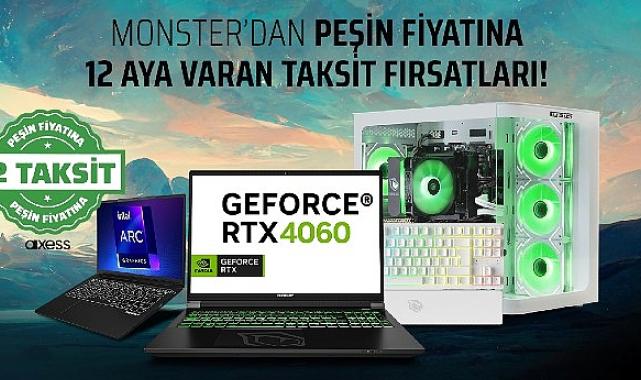 Monster’dan mart ayına özel fırsat: Peşin fiyatına 12 taksitle yüksek performans