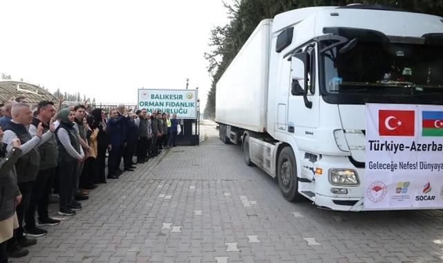 Türkiye’nin 100 bin fidanı Azerbaycan’a gönderildi