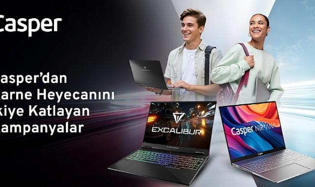 Casper’dan karne heyecanını ikiye katlayan kampanyalar