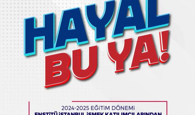 Enstitü İstanbul İSMEK’ten ‘Hayal Bu Ya!’ Festivali