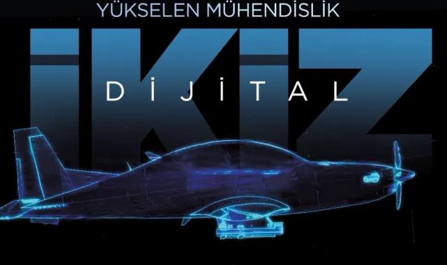 HÜRJET ve GÖKBEY ‘dijital ikizler’le hayat buluyor