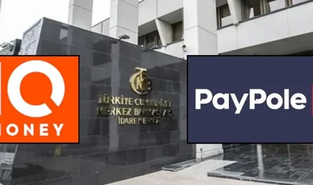 IQ Money ve Paypole’un faaliyet izinleri iptal edildi