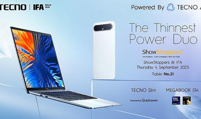 TECNO, IFA ShowStoppers 2025’te TECNO Slim Akıllı Telefonlarını ve Yapay Zeka Destekli Dizüstü Bilgisayarlarını Tanıtacak