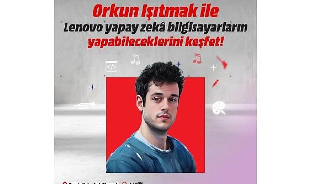 Yapay Zekâ Eller projesi sohbet serisinde Orkun Işıtmak teknoloji severlerle buluşacak