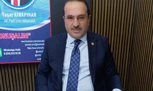 AK Parti’li Kırkpınar’dan İzmir ve Gazze değerlendirmesi