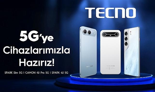 TECNO ile 5G Çağına Hazır Olun