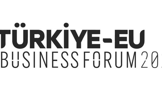 Türkiye-EU Business Forum 2025 Brüksel’de