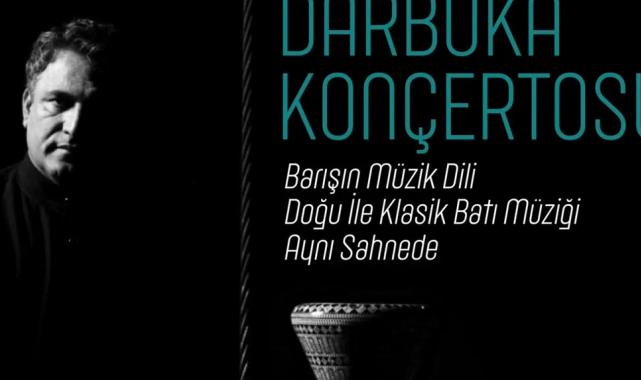 ‘Darbuka Konçertosu’ İzmir’de