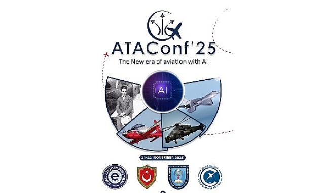 “Havacılık Teknolojileri ve Uygulamaları Konferansı” havacılık sektörünü bir araya getirecek