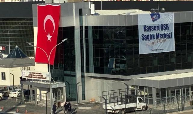 Kayseri OSB Sağlık Merkezi hizmete açılıyor