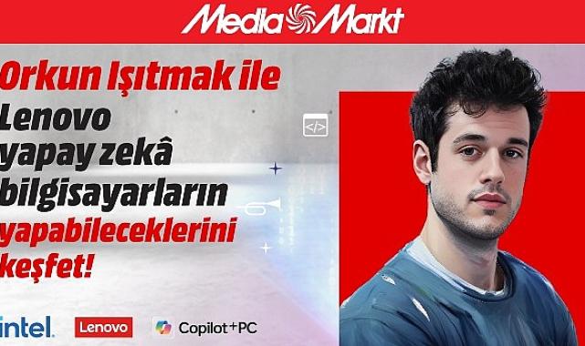 MediaMarkt, Intel, Lenovo ve Microsoft’la Yapay zekâ sohbetlerinin son buluşması Antalya’da!