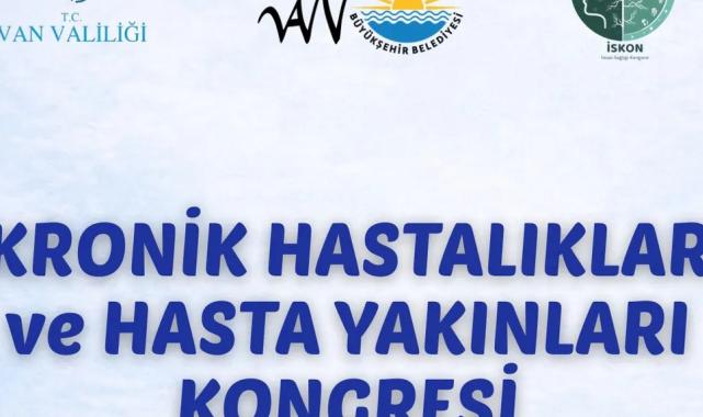 Kronik Hastalıklar ve Hasta Yakınları Kongresi Van’da düzenleniyor