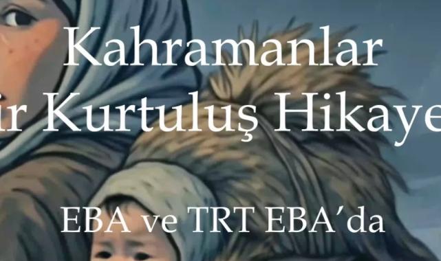 MEB’den Kurtuluş Savaşı kahramanlarına özel yapım