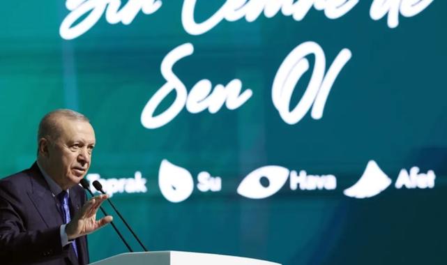 Cumhurbaşkanı Erdoğan; Hava, su ve toprak kirliliği ürkütücü boyutta