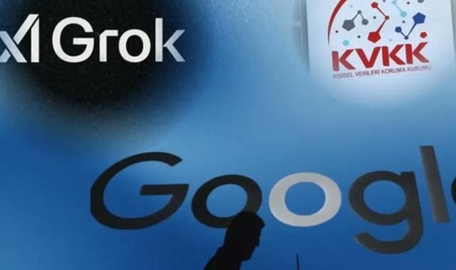 KVKK’dan Grok ve Google’a inceleme!