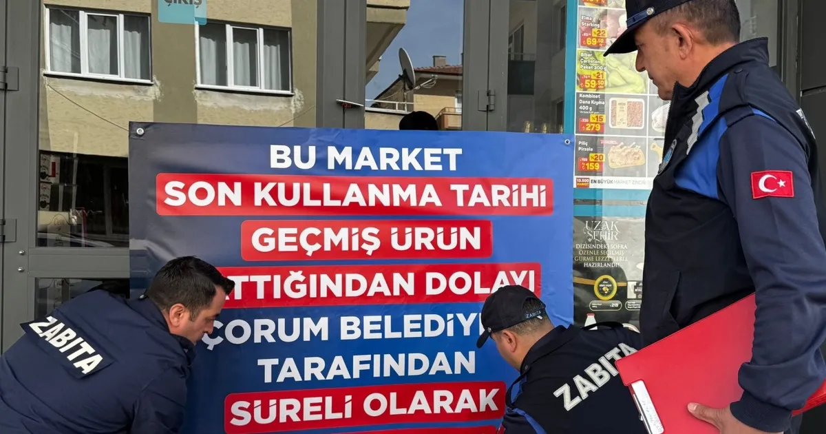 Çorum’da zincir market şubesi mühürlendi