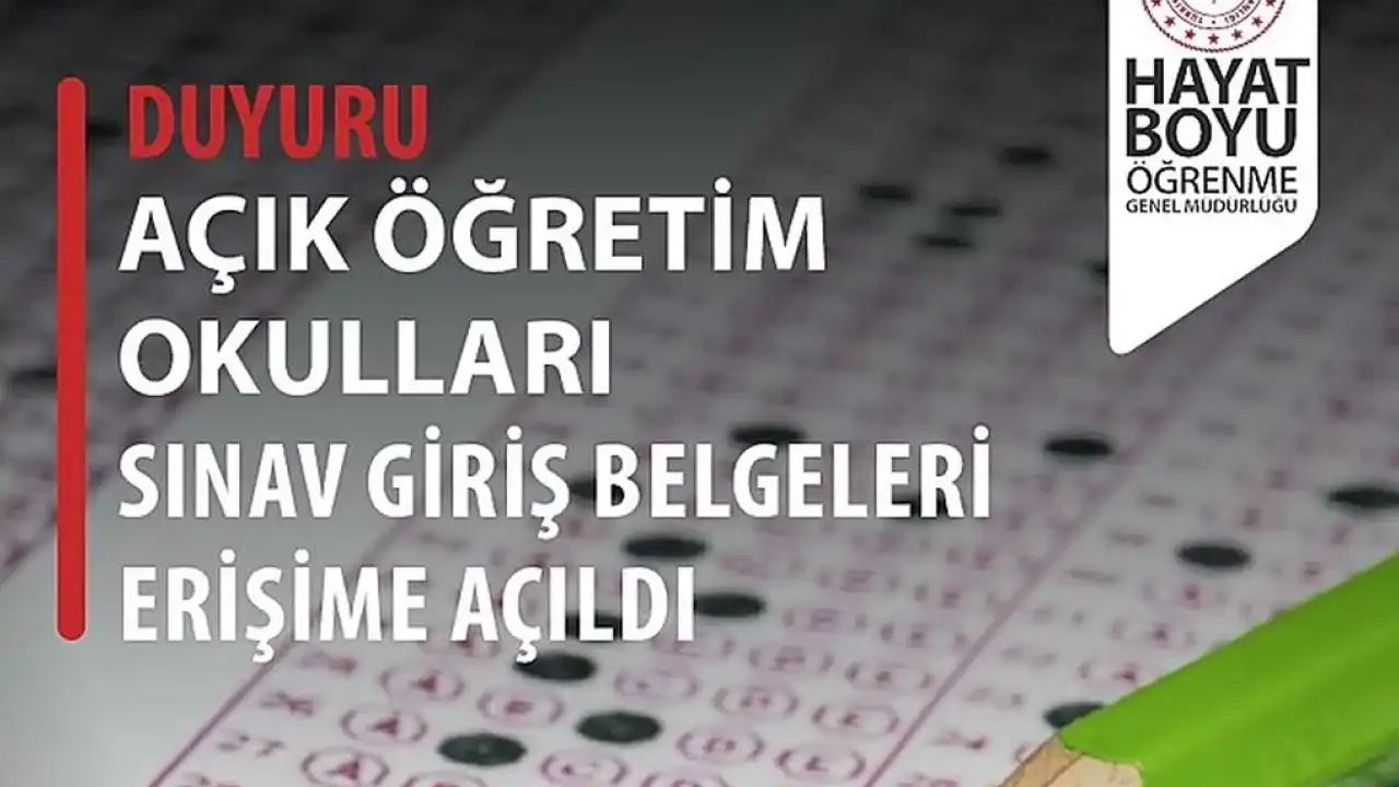 Açık Öğretim e-Sınav giriş belgeleri erişime açıldı