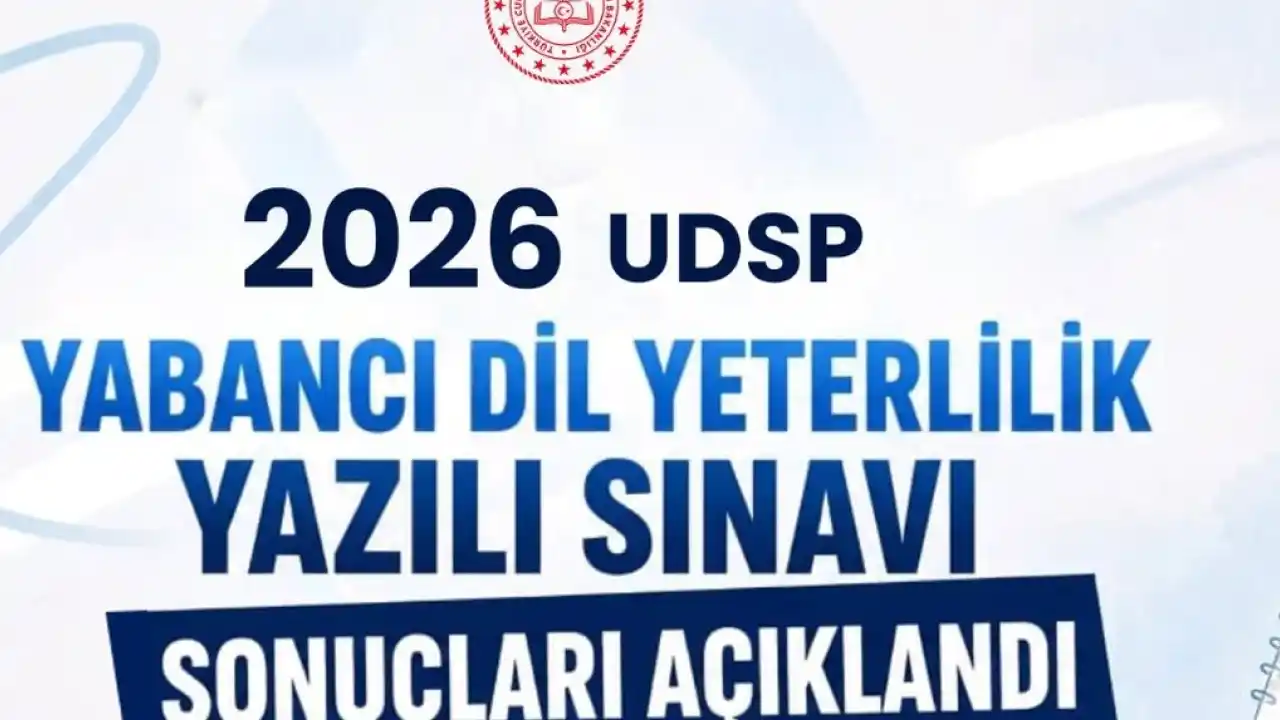 2026 UDSP Yabancı Dil Yeterlilik Yazılı Sınavı sonuçları açıklandı