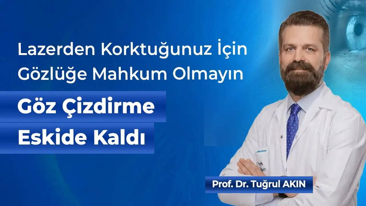 Lazerden Korktuğunuz İçin Gözlüğe Mahkûm Olmayın, Artık Göz Çizdirme Eskide Kaldı