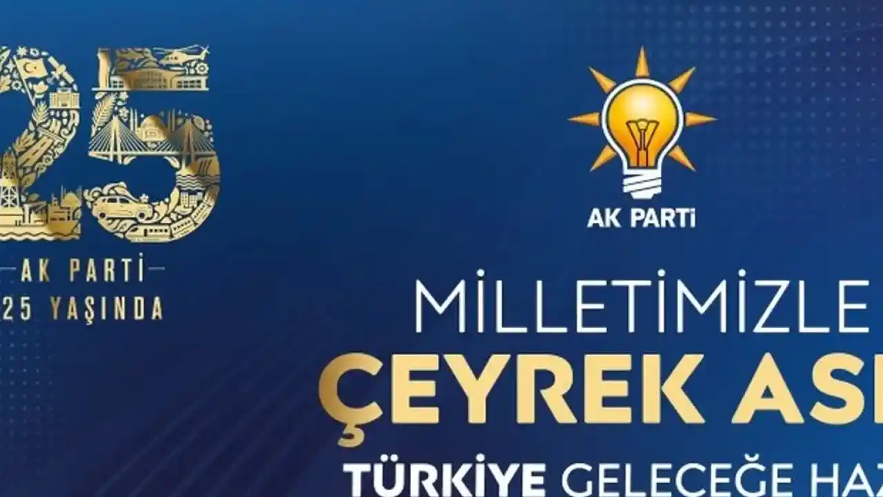 AK Parti 25. Yıl Vizyon Belgesini açıkladı… Hedef büyük ve güçlü Türkiye