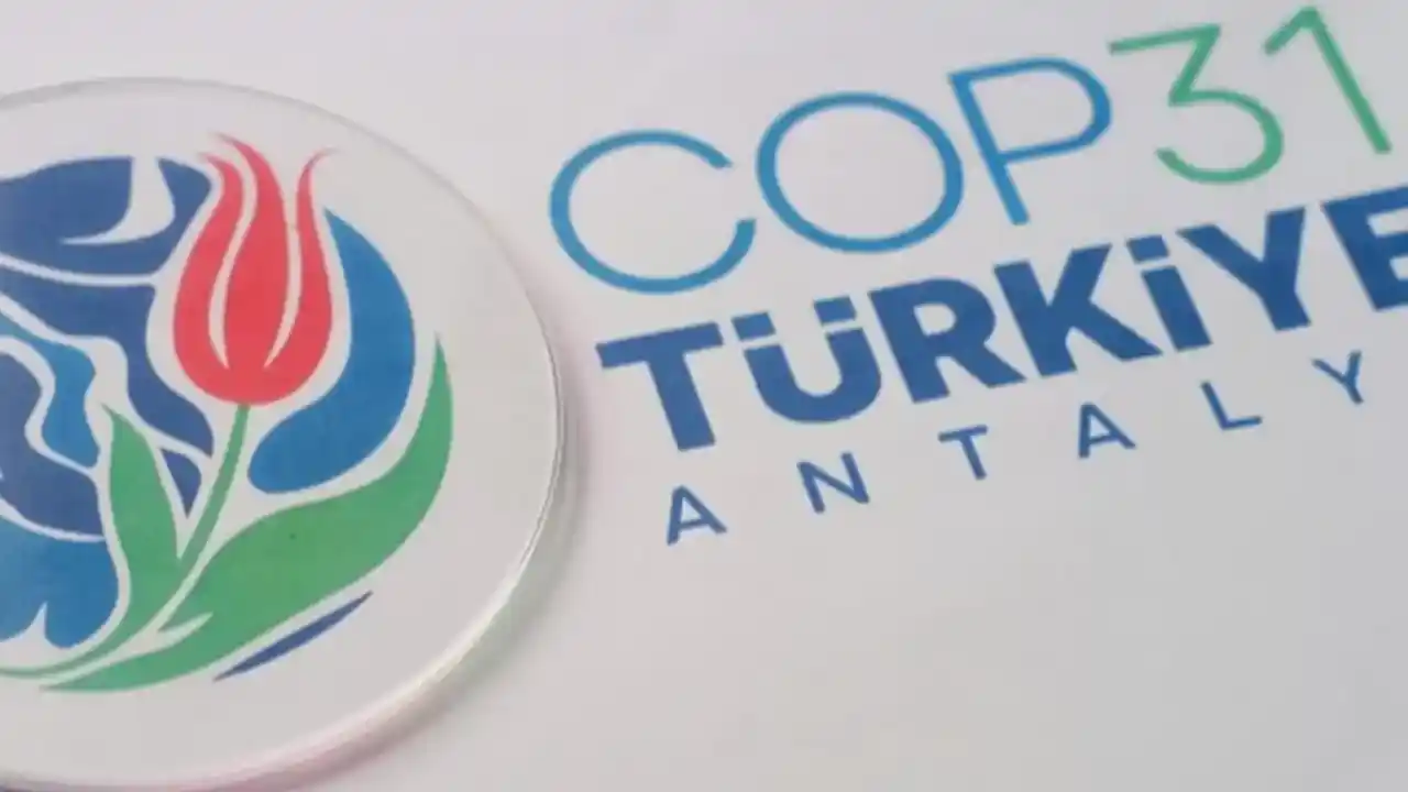 COP31 9-20 Kasım 2026’da Türkiye’de yapılacak